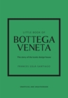 Little Book of Bottega Veneta : The story of the iconic fashion house - eBook
