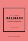 Little Book of Balmain : The story of the iconic fashion house - eBook