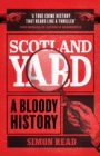 Scotland Yard : A Bloody History - eBook