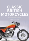 Classic British Motorcycles : An Illustrated History - eBook