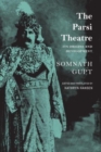 The Parsi Theatre - Its Origins and Development - Book