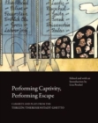 Performing Captivity, Performing Escape – Cabarets and Plays from the Terezin/Theresienstadt Ghetto - Book