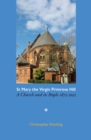 St Mary the Virgin Primrose Hill : A Church and its People, 1872-2022 - Book