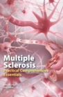 Multiple Sclerosis : Practical Comprehensive Essentials - Book