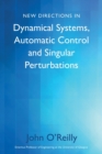 New Directions in Dynamical Systems, Automatic Control and Singular Perturbations - Book