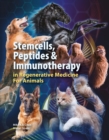 Stemcells, Peptides & Immunotherapy in Regenerative Medicine For Animals - Book