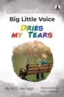 Big Little Voice : Dries my Tears - Book