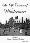 The Off-Comers of Windermere, Birth of a Vibrant Victorian Township - Book