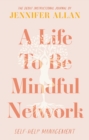 A Life To Be Mindful Network : Self-Help Management - Book