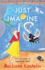 JUST IMAGINE : JUST IMAGINE THAT - A collection of short stories presented in two volumes - Book