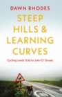 Steep Hills & Learning Curves: Cycling Lands' End to John O' Groats - eBook