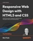Responsive Web Design with HTML5 and CSS : Build future-proof responsive websites using the latest HTML5 and CSS techniques - eBook