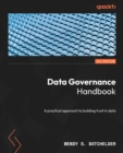Data Governance Handbook : A practical approach to building trust in data - eBook