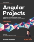 Angular Projects : Build modern web apps in Angular 16 with 10 different projects and cutting-edge technologies - eBook