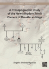A Prosopographic Study of the New Kingdom Tomb Owners of Dra Abu el-Naga - eBook
