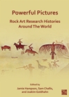 Powerful Pictures: Rock Art Research Histories around the World - eBook