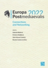 Europa Postmediaevalis 2022 : Connections and Networking - Book