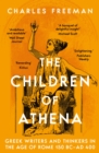 The Children of Athena : Greek writers and thinkers in the Age of Rome, 150 BC AD 400 - eBook