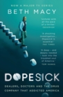 Dopesick : Dealers, Doctors and the Drug Company that Addicted America - Book