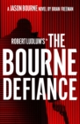 Robert Ludlum's™ The Bourne Defiance - Book
