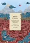 House of Snow : An Anthology of the Greatest Writing About Nepal - Book