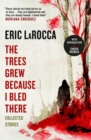 Trees Grew Because I Bled There: Collected Stories - eBook