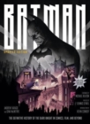 Batman: The Definitive History of the Dark Knight in Comics, Film, and Beyond - Updated Edition - Book