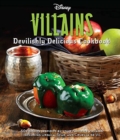 Disney Villains: Devilishly Delicious Cookbook - Book