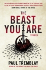 The Beast You Are: Stories - eBook