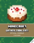 Minecraft: Gather, Cook, Eat! An Official Cookbook - Book