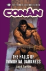 The Heroic Legends Series - Conan: The Halls of Immortal Darkness - eBook