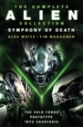 Complete Alien Collection: Symphony of Death (The Cold Forge, Prototype, Into Charybdis) - eBook