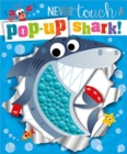 Never Touch a Pop-up Shark! - Book