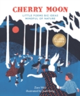 Cherry Moon : Little Poems Big Ideas Mindful of Nature - Book