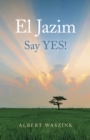 El Jazim : Say YES! - eBook