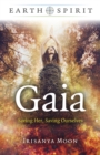 Earth Spirit - Gaia : Saving Her, Saving Ourselves - Book