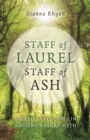 Staff of Laurel, Staff of Ash : Sacred Landscapes in Ancient Nature Myth - Book