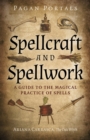 Pagan Portals - Spellcraft and Spellwork : A Guide to the Magical Practice of Spells - eBook