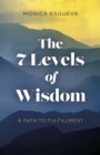 7 Levels of Wisdom, The - A Path to Fulfillment - Book