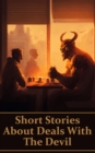 Short Stories About A Deal with the Devil : What would you sacrifice for your dreams to become reality - eBook