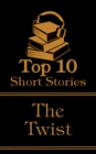 The Top 10 Short Stories - The Twist : The top ten short house stories with a twist of all time - eBook