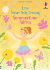 Little Sticker Dolly Dressing Summertime Fairies - Book