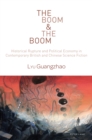 The Boom & The Boom : Historical Rupture and Political Economy in Contemporary British and Chinese Science Fiction - eBook