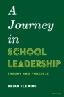 A Journey in School Leadership : Theory and Practice - eBook