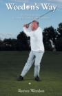 Weedon's Way - The Pain-Free Way : A Swing for Golfers with Bad Backs - Book