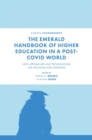 The Emerald Handbook of Higher Education in a Post-Covid World : New Approaches and Technologies for Teaching and Learning - eBook