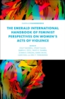 The Emerald International Handbook of Feminist Perspectives on Women's Acts of Violence - eBook