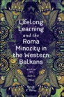Lifelong Learning and the Roma Minority in the Western Balkans - Book