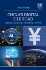 China's Digital Silk Road : Setting Standards, Powering Growth - eBook