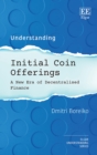 Understanding Initial Coin Offerings : A New Era of Decentralized Finance - eBook